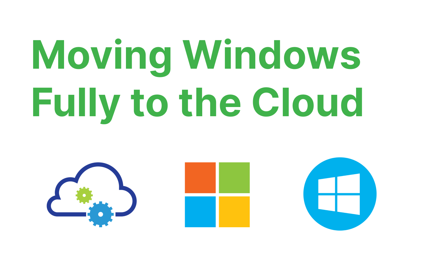 Moving Windows Fully to the Cloud: Benefits and Strategies