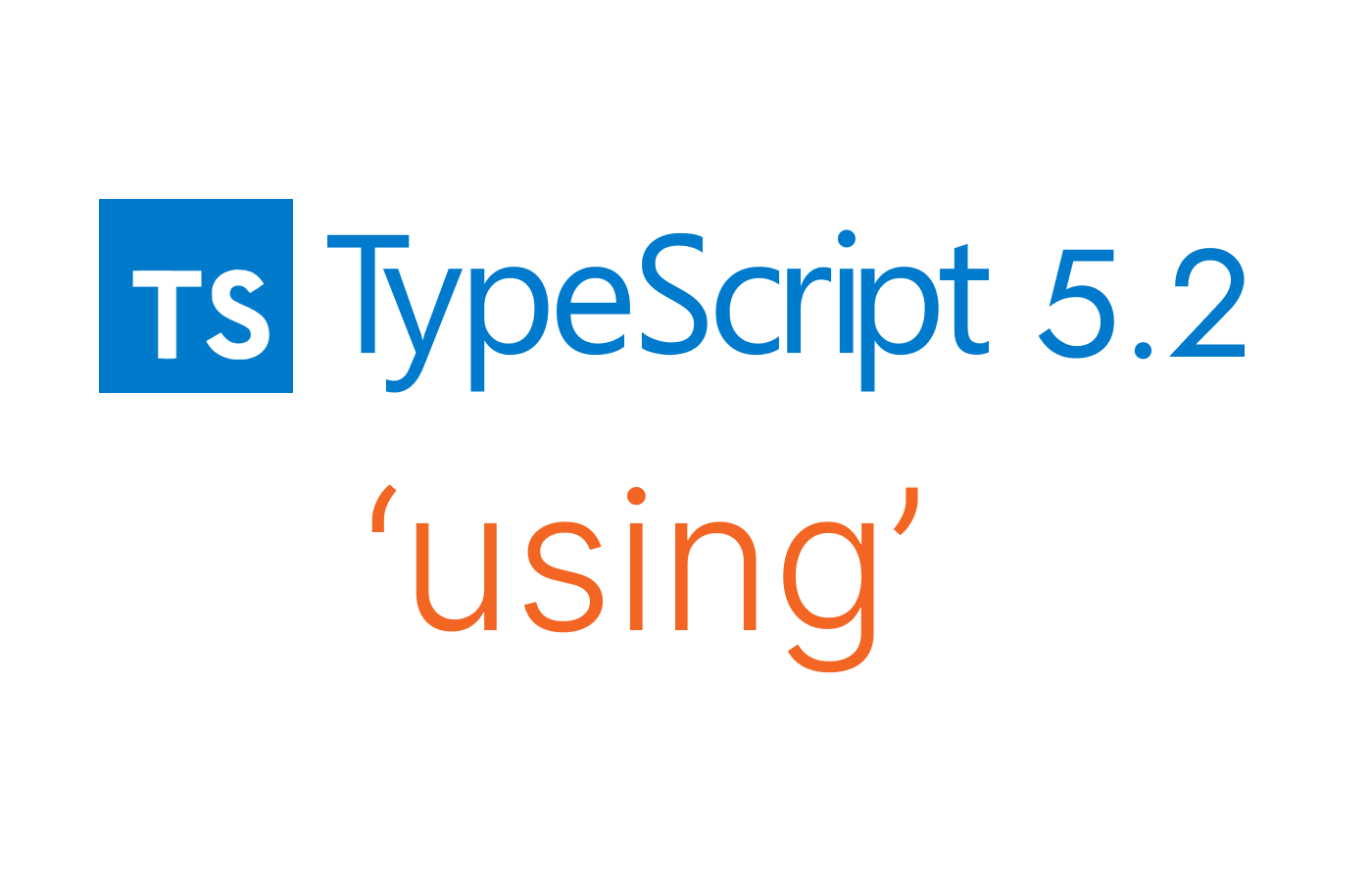 'using' Keyword in TypeScript 5.2